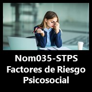 Nom-035 Factores de Riesgo Psicosocial